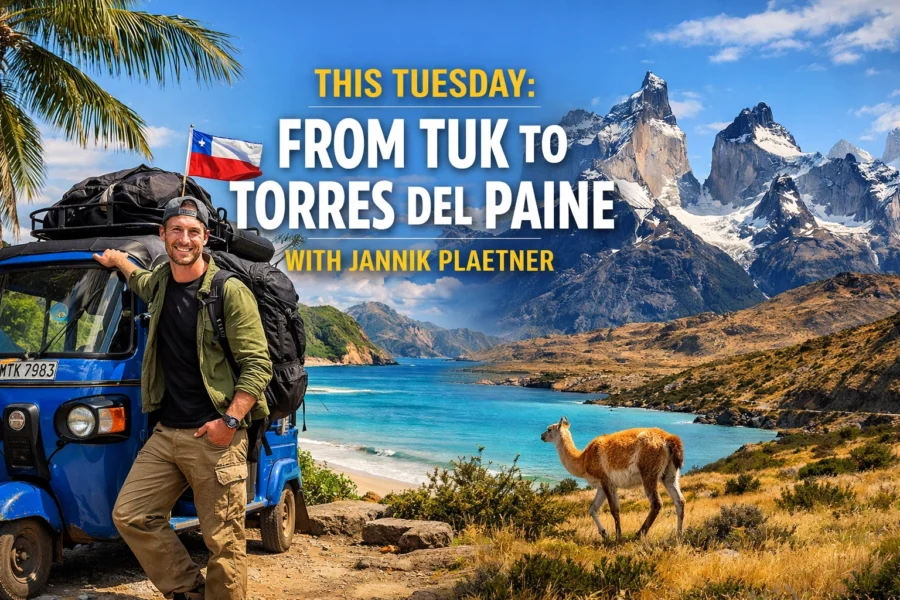 This Tuesday: From Tuk to Torres del Paine with Jannik Plaetner